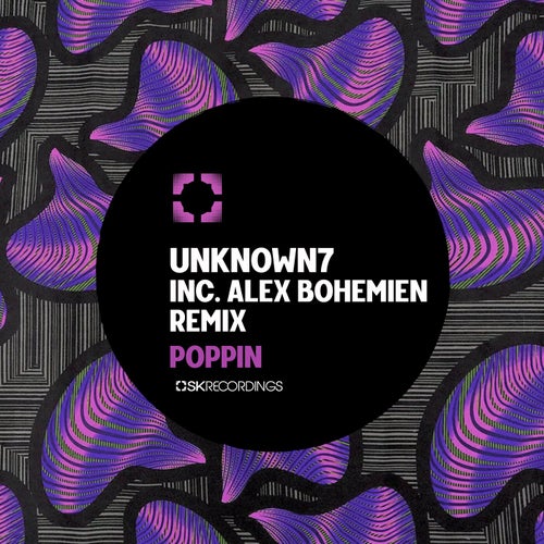 Unknown7 - Poppin [SK258]